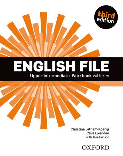 Cover for Oxenden · English File third edition: Upper-Intermediate: Workbook with Key - English File third edition (Taschenbuch) [3 Revised edition] (2014)