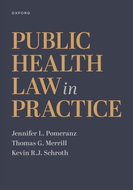 Cover for Pomeranz, Jennifer L. (Professor, Professor, NYU School of Global Public Health) · Public Health Law in Practice (Paperback Book) (2023)