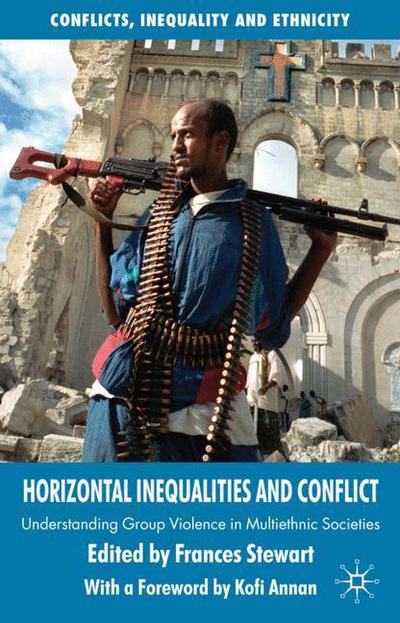 Cover for Frances Stewart · Horizontal Inequalities and Conflict: Understanding Group Violence in Multiethnic Societies - Conflict, Inequality and Ethnicity (Taschenbuch) (2008)