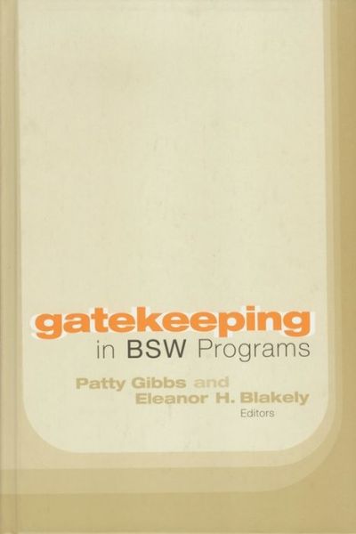 Cover for Eleanor Blakely Patty Gibbs · Gatekeeping in BSW Programs (Hardcover Book) (2000)