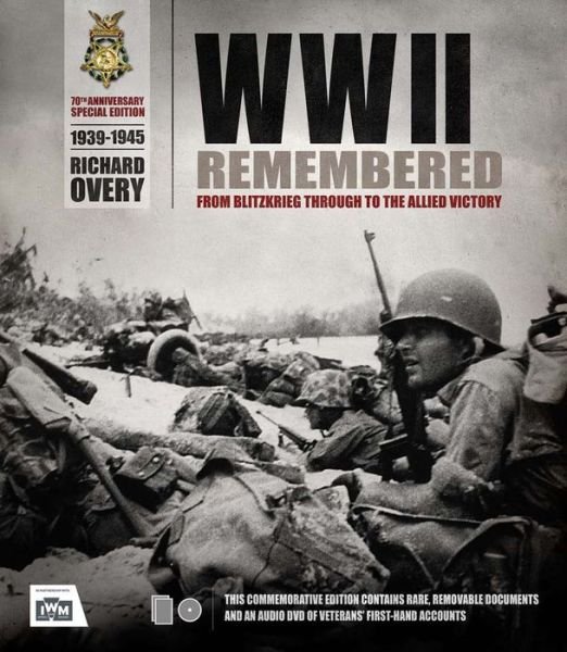 Cover for Richard Overy · WWII Remembered: From Blitzkrieg through to the Allied Victory (Inbunden Bok) (2015)