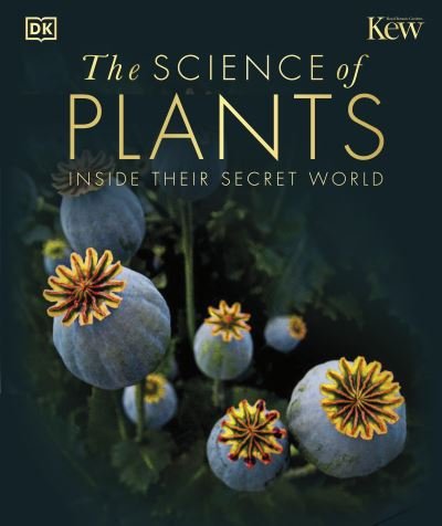 Cover for Dk · The Science of Plants: Inside their Secret World - DK Secret World Encyclopedias (Gebundenes Buch) (2022)