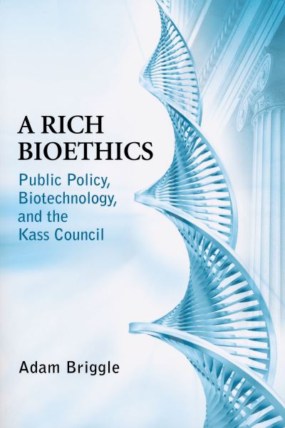 Cover for Adam Briggle · Rich Bioethics (N/A) (2022)