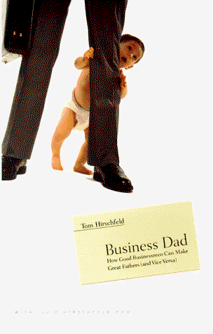 Cover for Tom Hirschfeld · Business Dad (Hardcover Book) [First Printing edition] (1999)