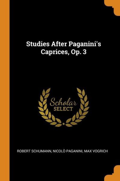 Cover for Robert Schumann · Studies After Paganini's Caprices, Op. 3 (Paperback Book) (2018)