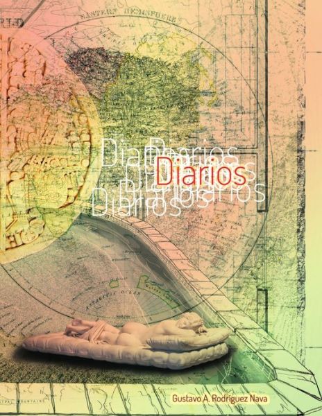Cover for Gustavo A. Rodríguez Nava · Diarios (Book) (2019)