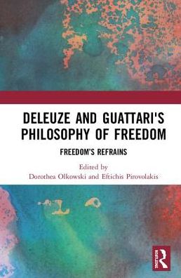 Cover for Deleuze and Guattari's Philosophy of Freedom: Freedom’s Refrains (Hardcover Book) (2019)