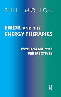 Cover for Phil Mollon · EMDR and the Energy Therapies: Psychoanalytic Perspectives (Hardcover Book) (2019)