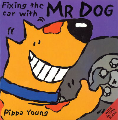 Fixing The Car With Mr Dog - Pippa Young - Livros - Penguin Random House Children's UK - 9780370327501 - 1 de fevereiro de 2001