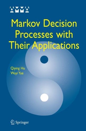 Cover for Qiying Hu · Markov Decision Processes with Their Applications - Advances in Mechanics and Mathematics (Hardcover Book) (2007)