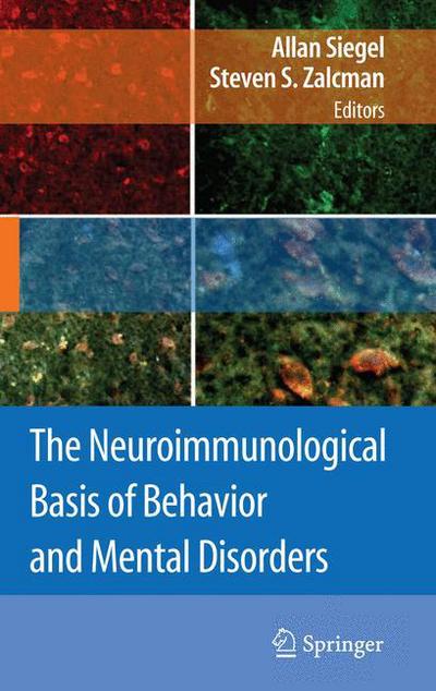 Cover for Siegel, Allan, Md · The Neuroimmunological Basis of Behavior and Mental Disorders (Hardcover Book) [2009 edition] (2008)