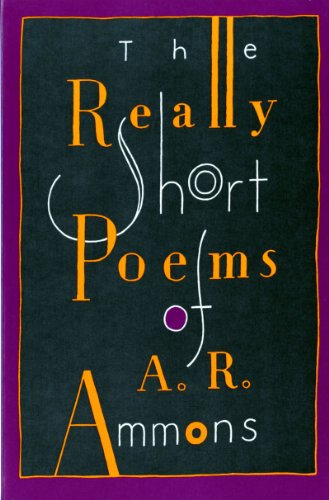 The Really Short Poems of A. R. Ammons - A. R. Ammons - Books - WW Norton & Co - 9780393308501 - September 23, 1992
