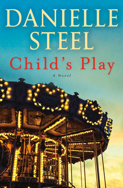 Cover for Danielle Steel · Child's Play: A Novel (Hardcover Book)