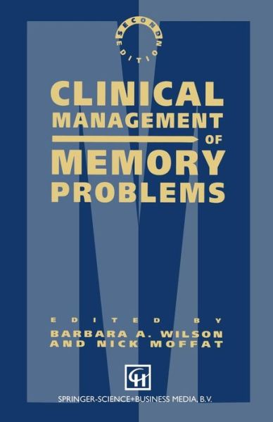 Clinical Management of Memory Problems - Nick Moffat - Books - Chapman and Hall - 9780412322501 - 1992