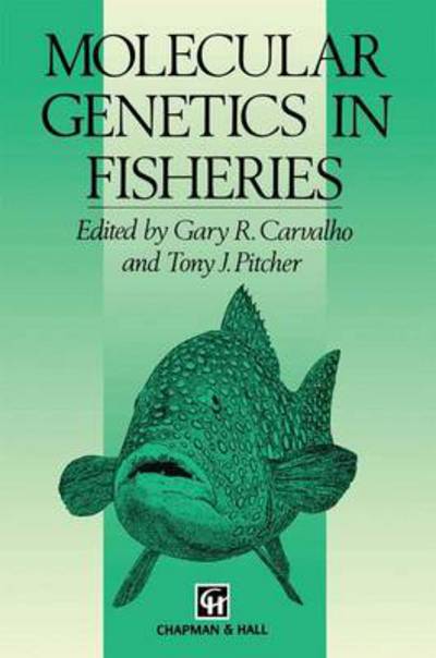 Molecular Genetics in Fisheries - Gary R. Carvalho - Books - Chapman and Hall - 9780412629501 - November 24, 1994