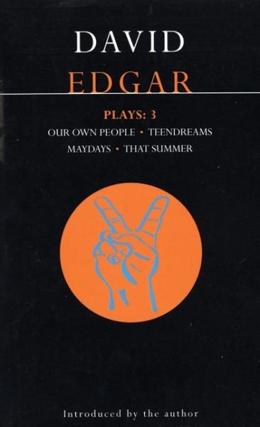 Cover for David Edgar · Edgar Plays: 3: Teendreams; Our Own People; That Summer and Maydays - Contemporary Dramatists (Paperback Book) (1991)