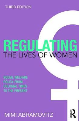 Cover for Mimi Abramovitz · Regulating the Lives of Women: Social Welfare Policy from Colonial Times to the Present (Pocketbok) (2017)