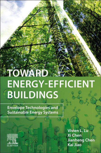 Vivien Lin Lu · Toward Energy-Efficient Buildings: Envelope Technologies and Sustainable Energy Systems (Paperback Book) (2025)