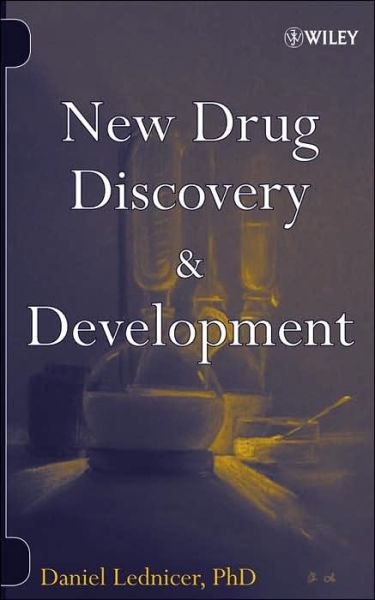 New Drug Discovery and Development - Lednicer, Daniel (Analytical Bio-Chemistry Laboratories, Inc., Columbia, Missouri) - Livres - John Wiley & Sons Inc - 9780470007501 - 3 novembre 2006