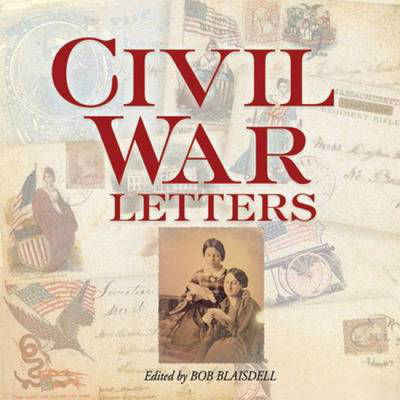 Cover for Bob Blaisdell · Civil War Letters - Civil War (Pocketbok) (2012)