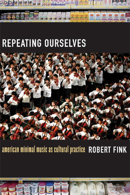 Cover for Robert Fink · Repeating Ourselves: American Minimal Music as Cultural Practice (Paperback Book) (2005)