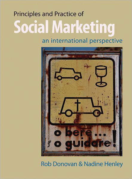 Cover for Donovan, Rob (Curtin University of Technology, Perth) · Principles and Practice of Social Marketing: An International Perspective (Hardcover Book) (2010)