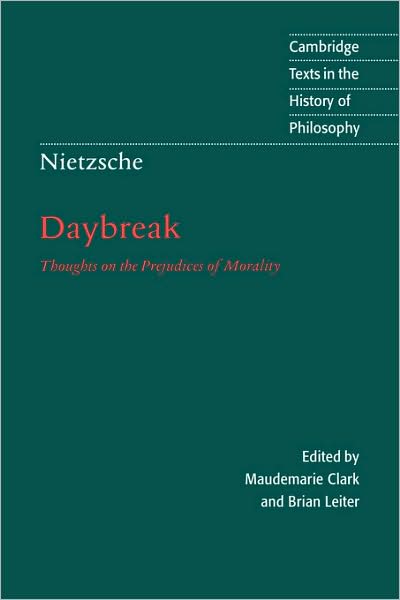 Cover for Friedrich Nietzsche · Nietzsche: Daybreak: Thoughts on the Prejudices of Morality - Cambridge Texts in the History of Philosophy (Innbunden bok) [2 Revised edition] (1997)