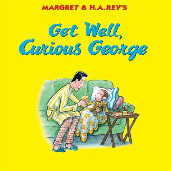 Cover for H. A. Rey · Get Well, Curious George (Innbunden bok) (2017)