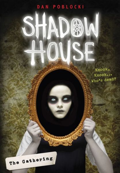 Cover for Dan Poblocki · Shadow House: The Gathering - Shadow House (Hardcover Book) (2016)