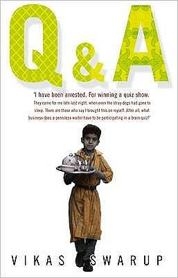 Cover for Vikas Swarup · Q &amp; A: The International Bestseller Filmed as Slumdog Millionaire (Paperback Book) (2006)