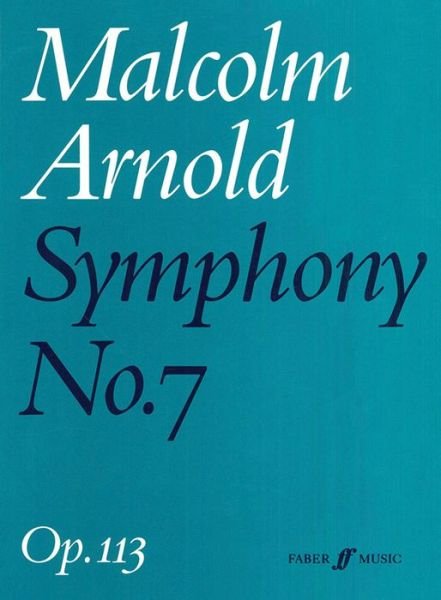 Symphony No. 7 - Malcolm Arnold - Bücher - Faber Music Ltd - 9780571508501 - 29. November 1991