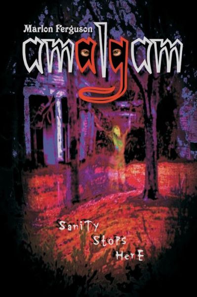 Cover for Marlon a Ferguson · Amalgam: Sanity Stops Here (Paperback Book) (2020)