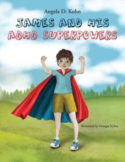 Angela D Kohn · James and His ADHD Superpowers (Paperback Bog) (2022)