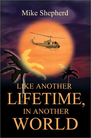 Cover for Mike Shepherd · Like Another Lifetime, in Another World (Pocketbok) (2002)