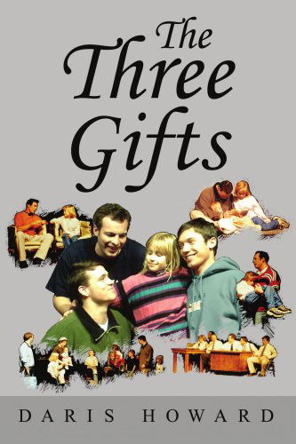 Cover for Daris Howard · The Three Gifts (Paperback Book) (2004)