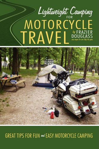 Cover for Frazier Douglass · Lightweight Camping for Motorcycle Travel (Paperback Book) (2008)