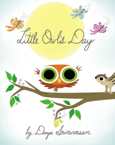 Cover for Divya Srinivasan · Little Owl's Day (Hardcover Book) (2014)