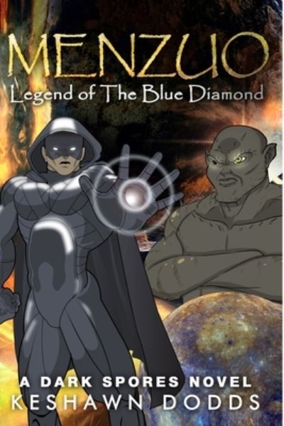 Cover for Keshawn Dodds · Menzuo: Legend of The Blue Diamond - Dark Spores Novel (Paperback Book) (2016)