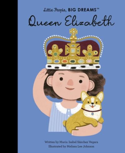 Queen Elizabeth - Maria Isabel Sanchez Vegara - Bøger - Quarto Publishing Group UK - 9780711274501 - 27. september 2022