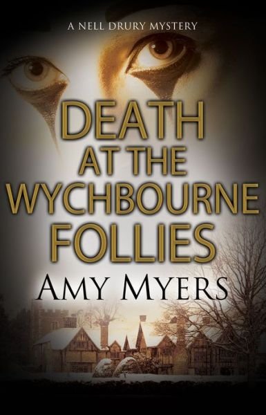 Cover for Amy Myers · Death at the Wychbourne Follies - A Nell Drury mystery (Hardcover Book) [Main edition] (2018)