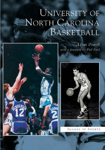 Cover for Adam Powell · University of North Carolina Basketball (Nc) (Images of Sports) (Paperback Book) (2005)