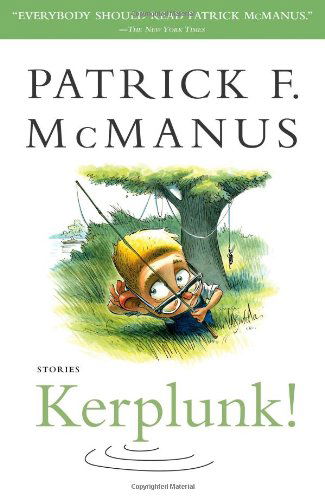 Cover for Patrick F. McManus · Kerplunk!: Stories (Pocketbok) [Reprint edition] (2008)