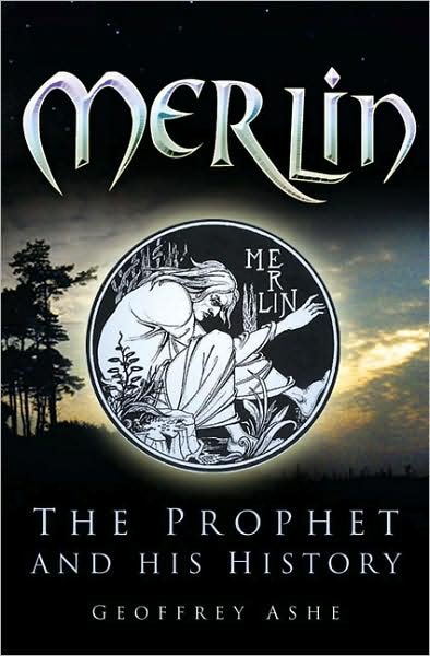 Cover for Geoffrey Ashe · Merlin: The Prophet and His History (Paperback Book) (2008)