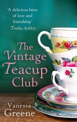 Cover for Vanessa Greene · The Vintage Teacup Club (Paperback Book) (2012)