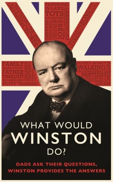 Cover for Ed Enfield · What Would Winston Do?: Dads ask their questions, Winston provides the answers: THE PERFECT GIFT FOR DADS THIS CHRISTMAS (Hardcover Book) (2021)