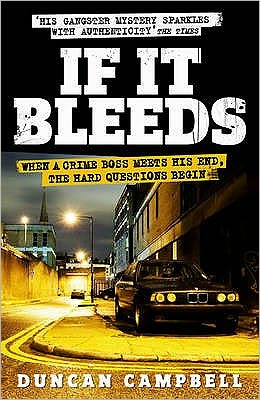 If It Bleeds - Duncan Campbell - Books - Headline Publishing Group - 9780755342501 - August 6, 2009