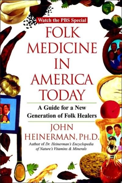 Cover for John Healers Phd · Folk Medicine in America Today: a Guide for a New Generation of Folk Healers (Paperback Book) (2001)