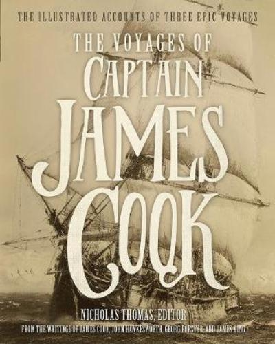 Cover for Nicholas Thomas · The Voyages of Captain James Cook: The Illustrated Accounts of Three Epic Voyages (Paperback Book) (2018)