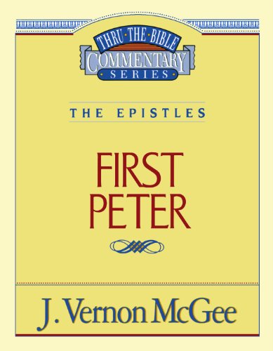 1 Peter (Thru the Bible) - Dr. J. Vernon Mcgee - Books - Thomas Nelson - 9780785208501 - March 15, 1995