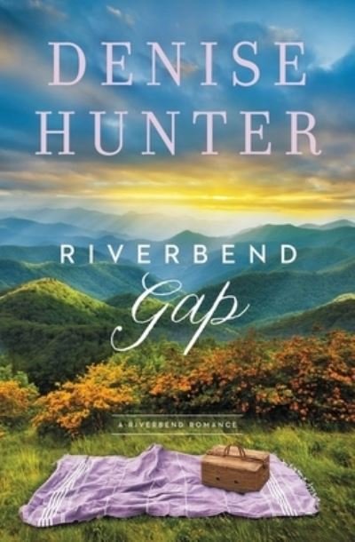 Riverbend Gap - A Riverbend Romance - Denise Hunter - Livros - Thomas Nelson Publishers - 9780785240501 - 9 de dezembro de 2021